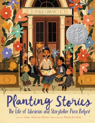Cover of Planting Stories: The Life of Librarian and Storyteller Pura Belpré