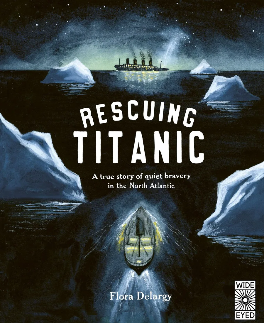 Cover of Rescuing Titanic: A True Story of Quiet Bravery in the North Atlantic (Hidden Histories series)