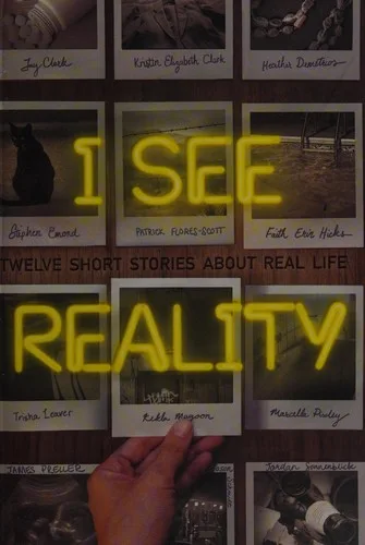 Cover of I See Reality: Twelve Short Stories about Real Life