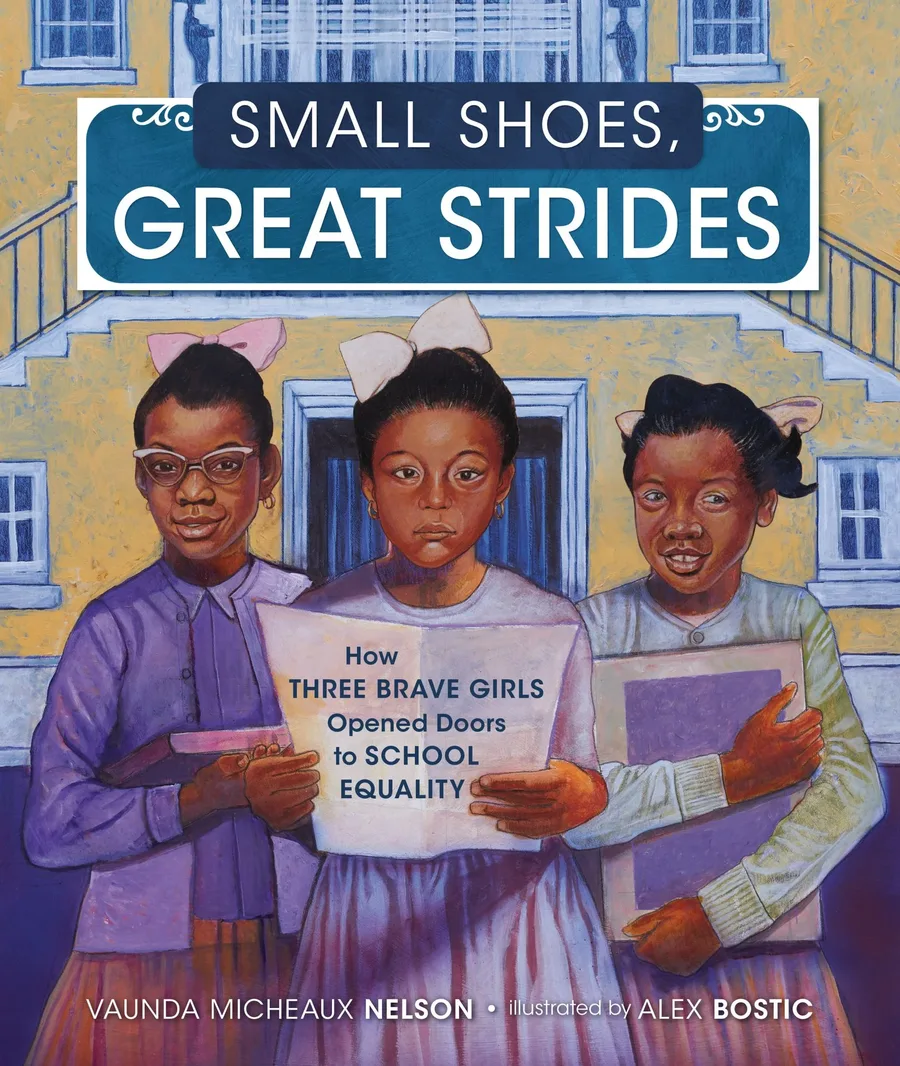 Cover of Small Shoes, Great Strides: How Three Brave Girls Opened Doors to School Equality