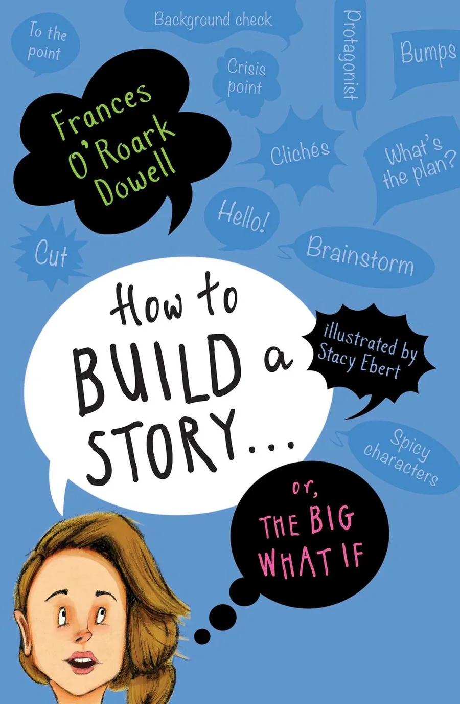 Cover of How to Build a Story ... Or, the Big What If