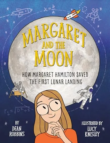 Cover of Margaret and the Moon: How Margaret Hamilton Saved the First Lunar Landing