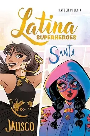Cover of Latina Superheroes (Volume 1): Jalisco & Santa