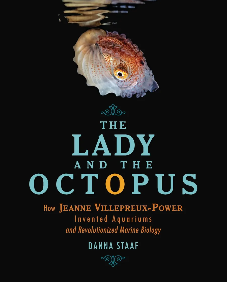 Cover of The Lady and the Octopus: How Jeanne Villepreux-Power Invented Aquariums and Revolutionized Marine Biology