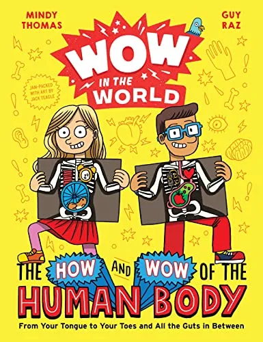 Cover of The How and Wow of the Human Body: From Your Tongue to Your Toes and All the Guts in Between (Wow in the World series)