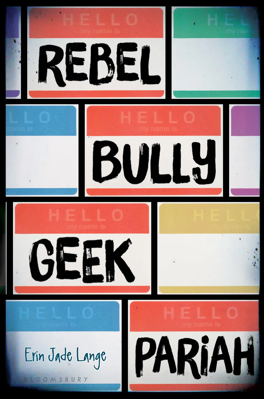 Cover of Rebel, Bully, Geek, Pariah