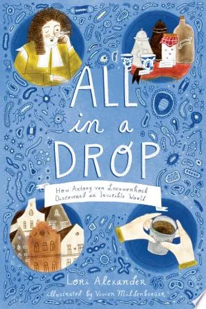 Cover of STEM (Science, Technology, Engineering, and Mathematics) All in a Drop: How Antony van Leeuwenhoek Discovered an Invisible