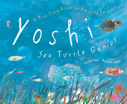 Cover of Yoshi, Sea Turtle Genius: A True Story about an Amazing Swimmer