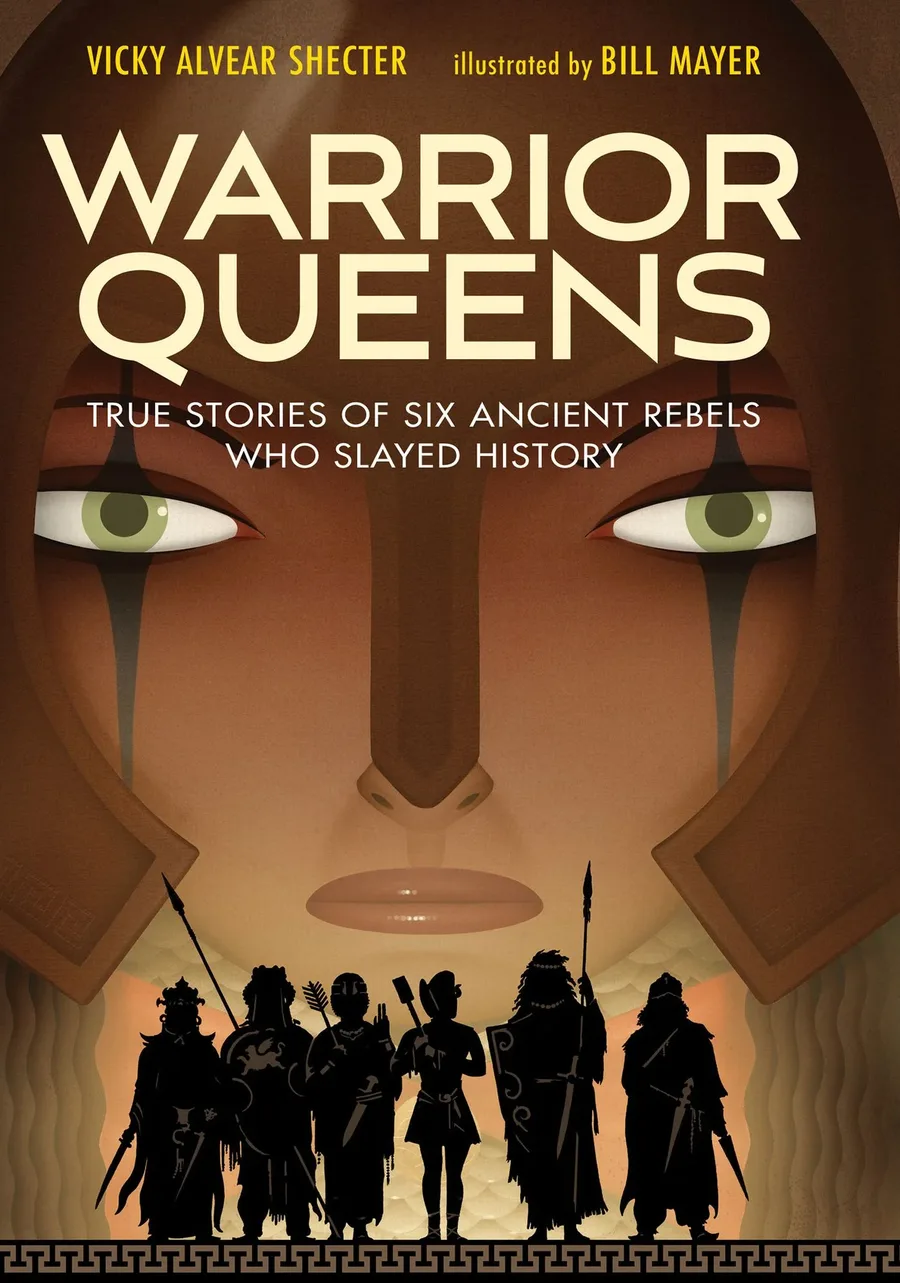 Cover of Warrior Queens: True Stories of Six Ancient Rebels Who Slayed History