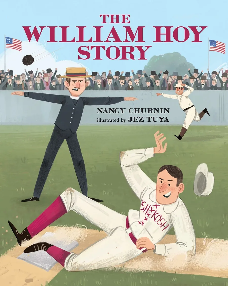 Cover of The William Hoy Story: How a Deaf Baseball Player Changed the Game