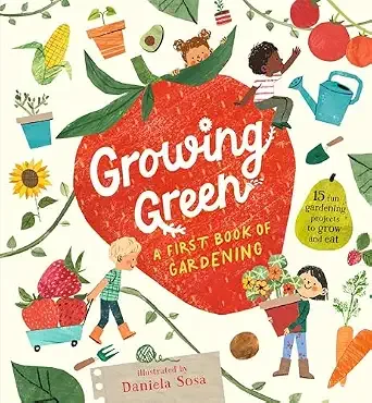 Cover of Growing Green: A First Book of Gardening