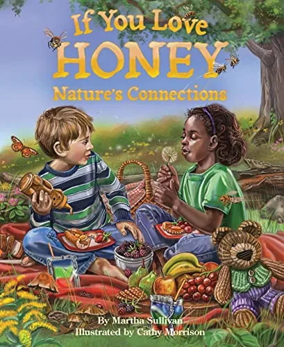 Cover of If You Love Honey: Nature’s Connections