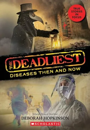 Cover of THE DEADLIEST DISEASES THEN AND NOW