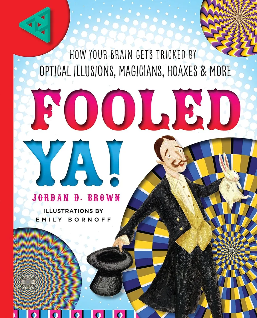 Cover of Fooled Ya!: How Your Brain Gets Tricked