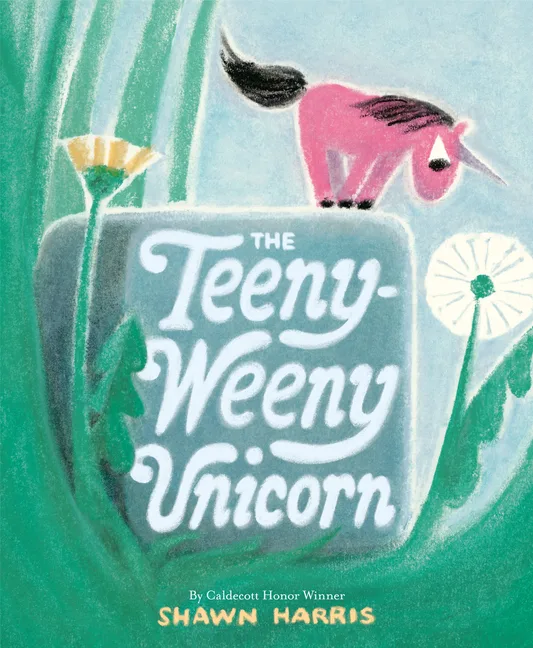 Cover of THE TEENY-WEENY UNICORN