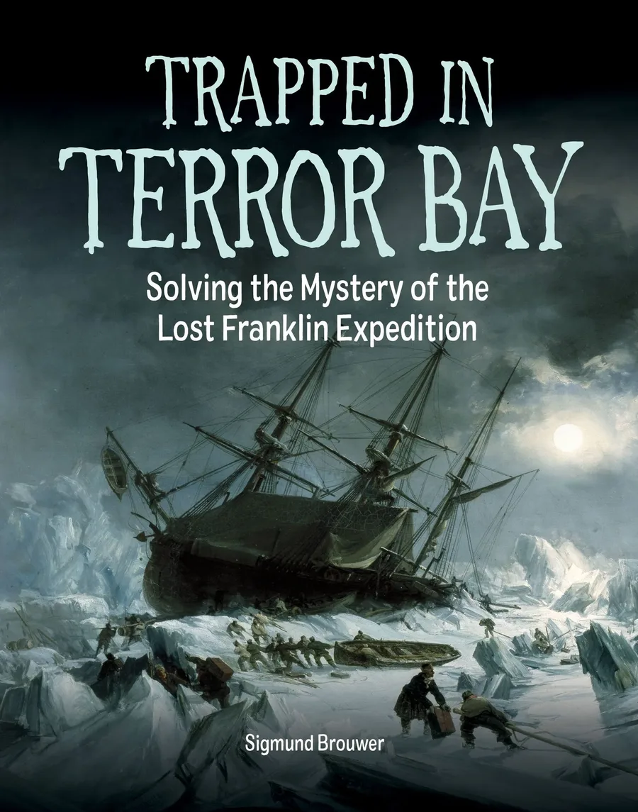 Cover of Trapped in Terror Bay: Solving the Mystery of the Lost Franklin Expedition
