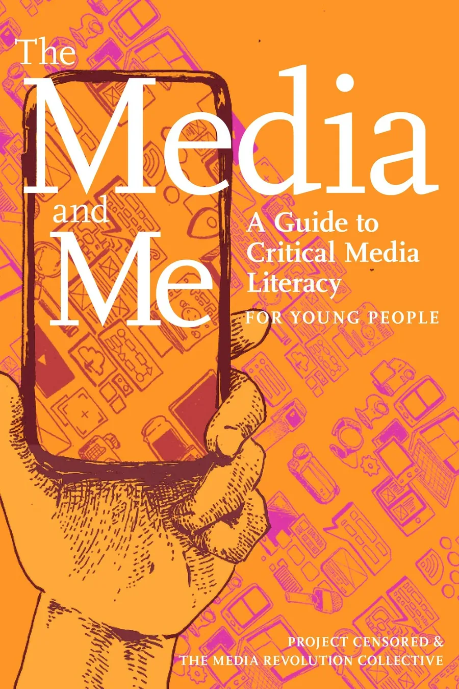 Cover of The Media and Me: A Guide to Critical Media Literacy for Young People