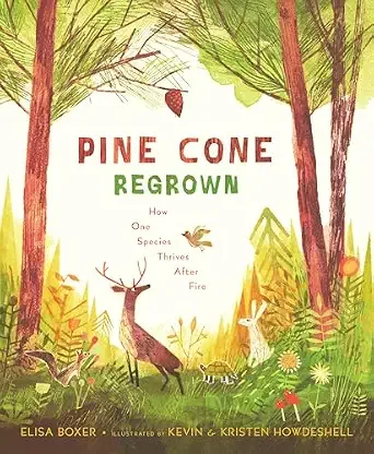 Cover of Pine Cone Regrown: How One Species Thrives After Fire