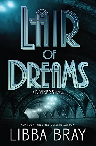Cover of Lair of Dreams: A Diviners Novel