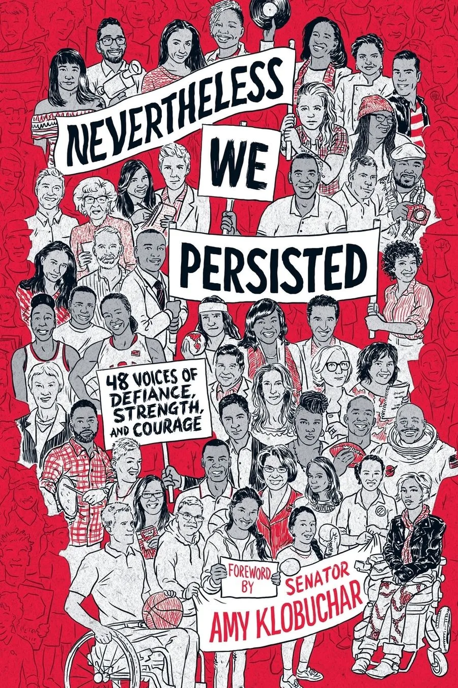 Cover of Nevertheless, We Persisted: 48 Voices of Defiance, Strength, and Courage