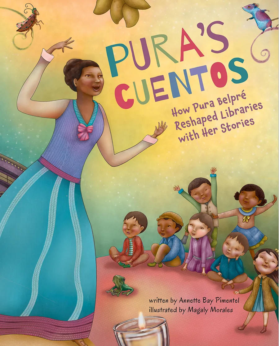 Cover of Pura’s Cuentos: How Pura Belpré Reshaped Libraries with Her Stories
