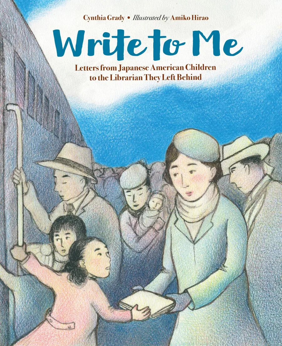 Cover of Write to Me: Letters from Japanese American Children to the Librarian They Left Behind