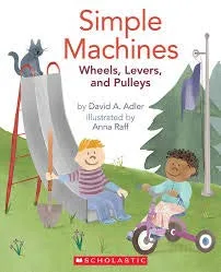 Cover of Simple Machines: Wheels, Levers, and Pulleys