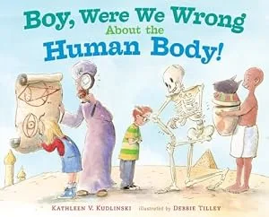 Cover of Science, Technology, Engineering, and Mathematics (STEM) Boy, Were We Wrong about the Human Body