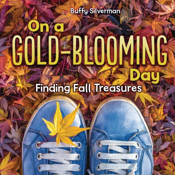 Cover of On a Gold-Blooming Day: Finding Fall Treasures