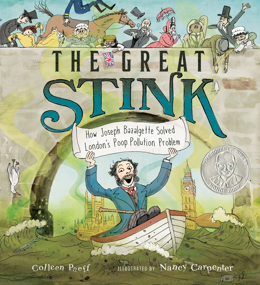 Cover of The Great Stink: How Joseph Bazalgette Solved London's Poop Pollution Problem