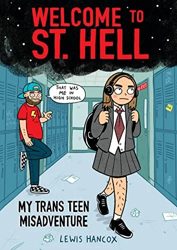Cover of Welcome to St. Hell: My Trans Teen Misadventure: A Graphic Novel