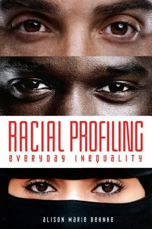 Cover of Law and Justice *Racial Profiling: Everyday Inequality