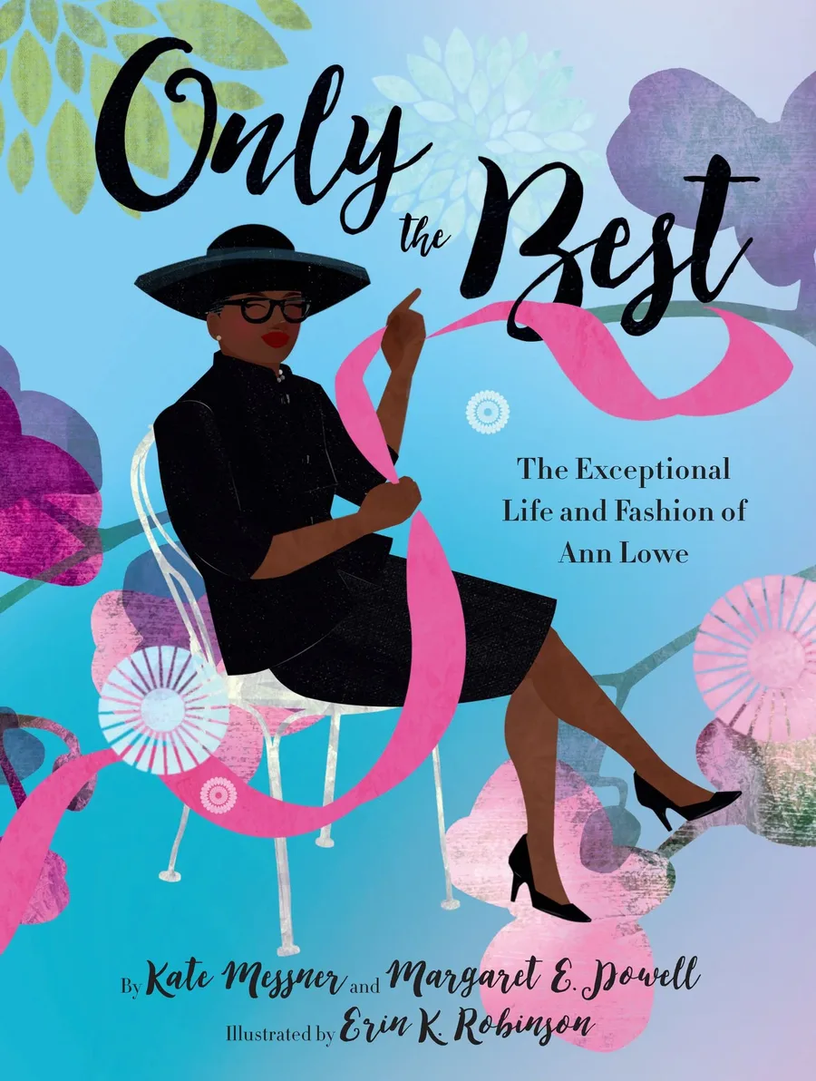 Cover of Only the Best: The Exceptional Life and Fashion of Ann Lowe