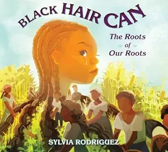Cover of Black Hair Can: The Roots of Our Roots