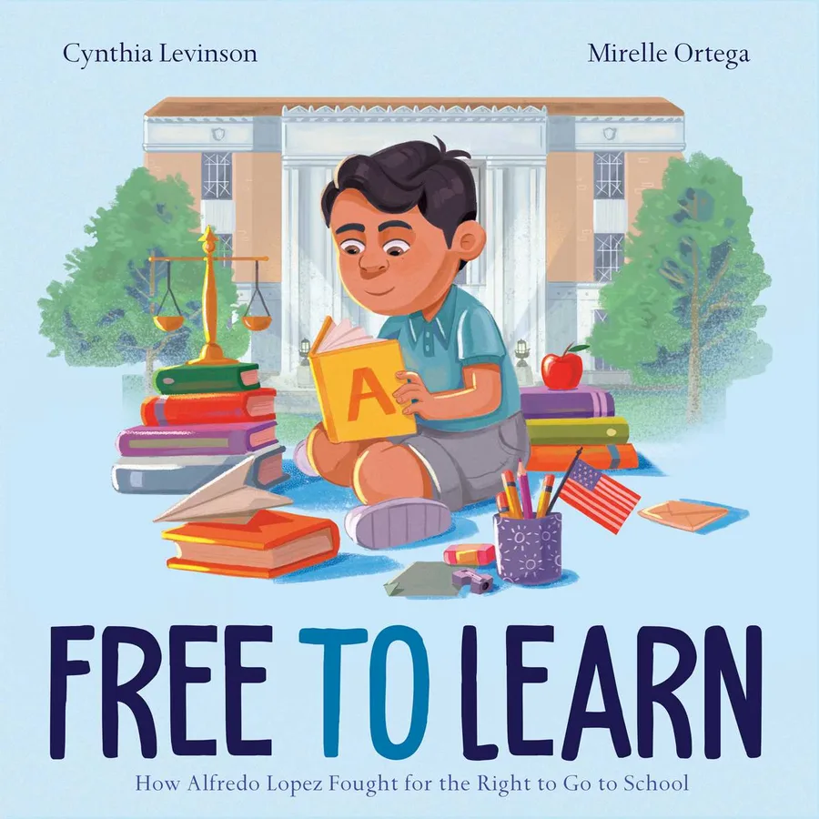 Cover of Free to Learn: How Alfredo Lopez Fought for the Right to Go to School