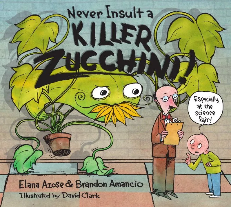 Cover of Never Insult a Killer Zucchini!