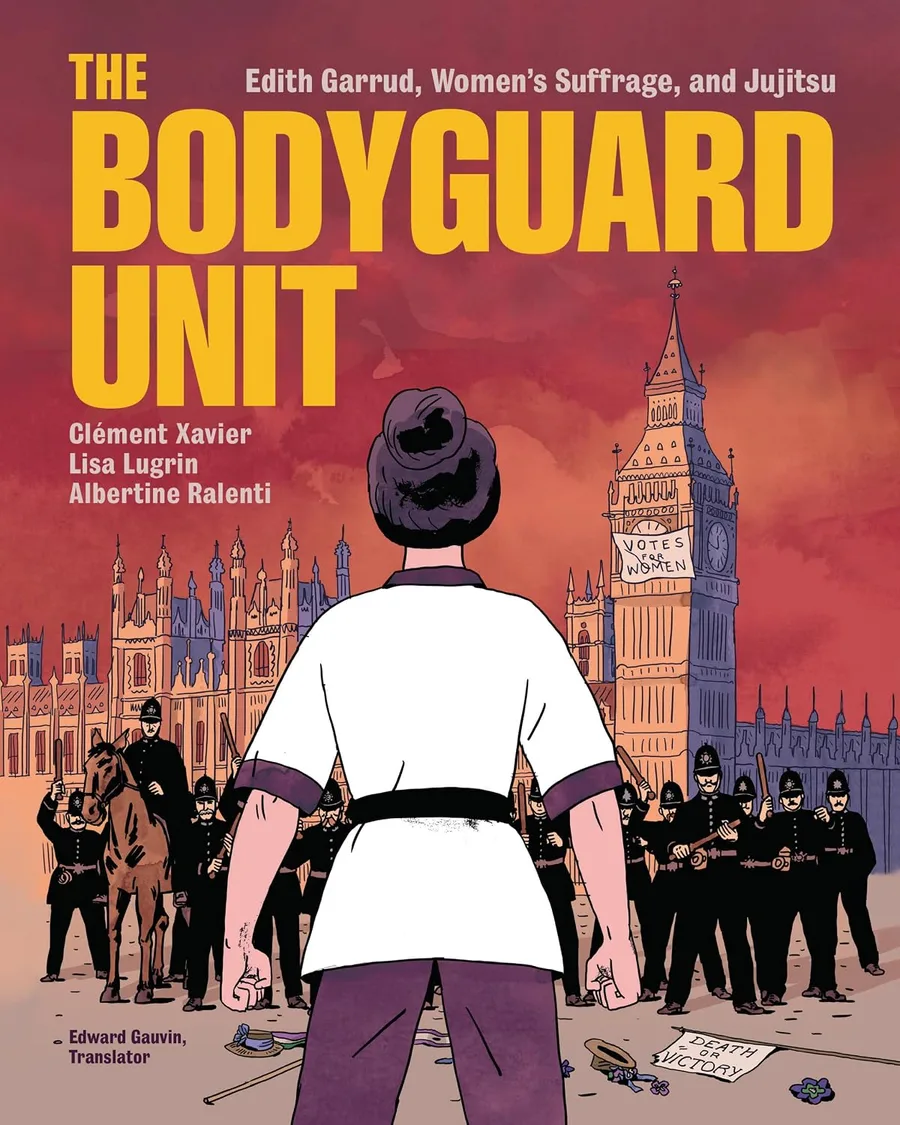 Cover of The Bodyguard Unit: Edith Garrud, Women’s Suffrage, and Jujitsu