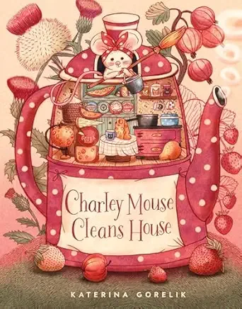 Cover of Charley Mouse Cleans House