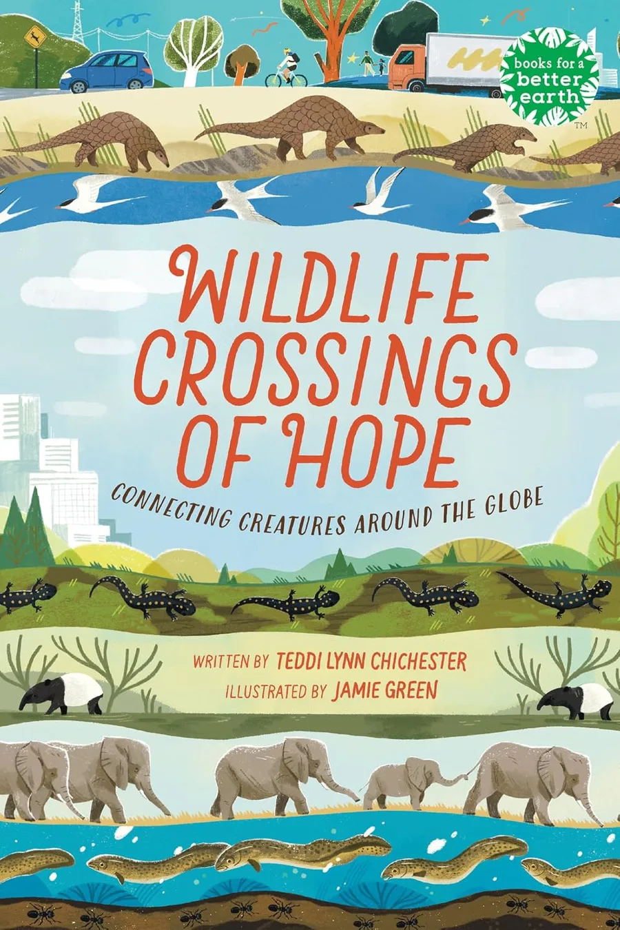 Cover of Wildlife Crossings of Hope: Connecting Creatures Around the Globe