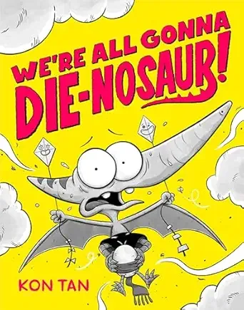 Cover of We're All Gonna Die-nosaur!
