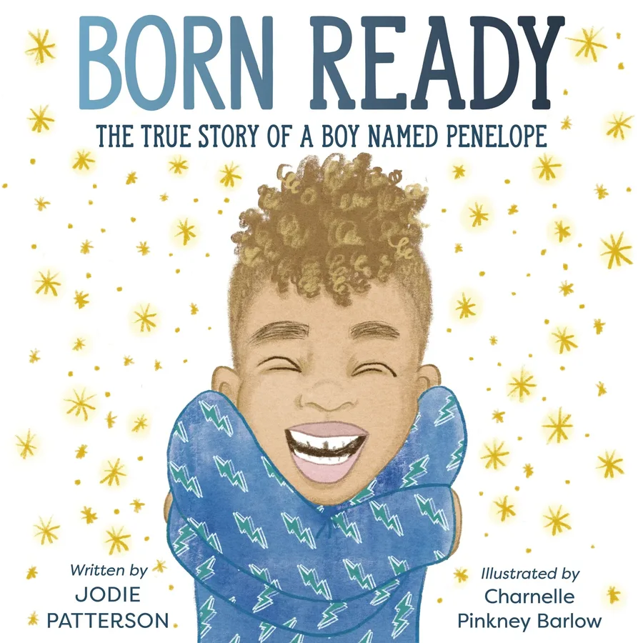 Cover of Born Ready: The True Story of a Boy Named Penelope