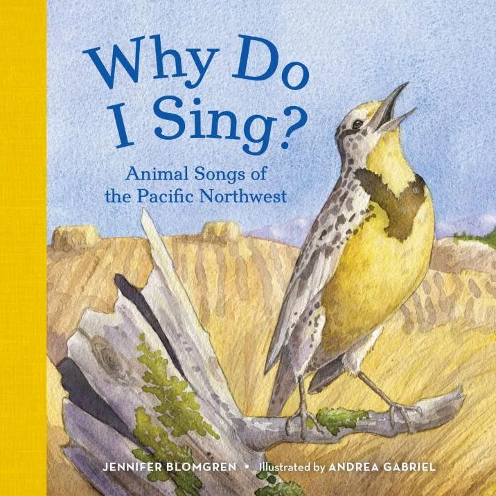 Cover of Why Do I Sing? Animal Songs of the Pacific Northwest
