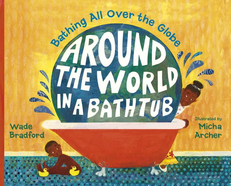 Cover of Around the World in a Bathtub: Bathing All over the Globe