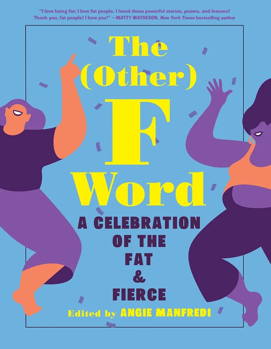 Cover of The (Other) F Word: A Celebration of the Fat & Fierce