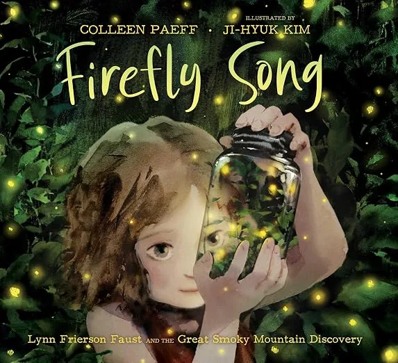 Cover of Firefly Song: Lynn Frierson Faust and the Great Smoky Mountain Discovery