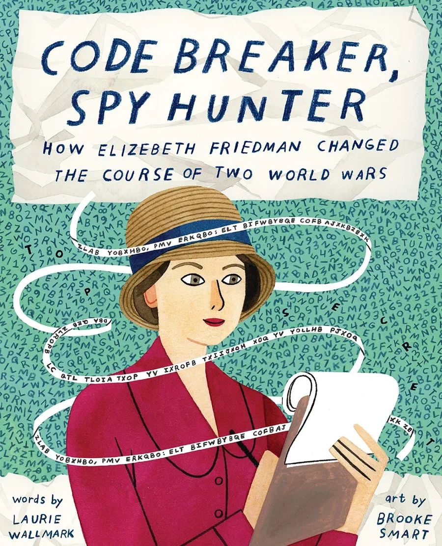 Cover of Code Breaker, Spy Hunter: How Elizebeth Friedman Changed the Course of Two World Wars