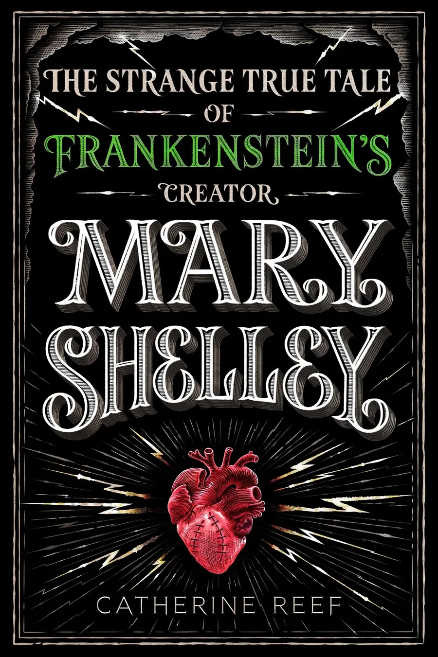 Cover of Mary Shelley: The Strange, True Tale of Frankenstein’s Creator