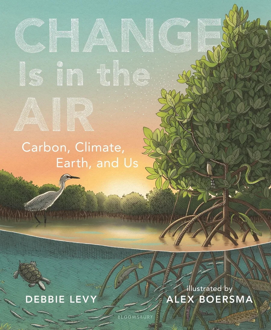 Cover of Change Is in the Air: Carbon, Climate, Earth, and Us