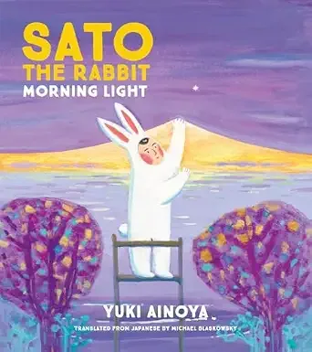Cover of Sato the Rabbit: Morning Light (Sato the Rabbit series)