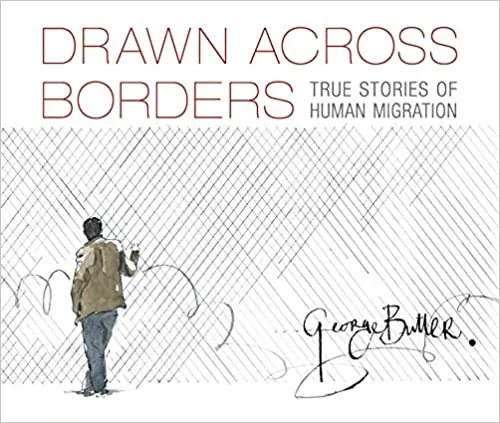 Cover of Drawn Across Borders: True Stories of Human Migration